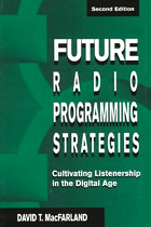 www.radioiloveit.com | Future Radio Programming Strategies: Cultivating Listenership in the Digital Age | David T. MacFarland (Amazon.com)