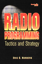 www.radioiloveit.com | Radio Programming: Tactics and Strategy | Eric G. Norberg (Amazon.com)