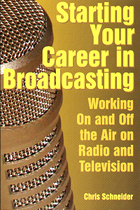 www.radioiloveit.com | Starting Your Career In Broadcasting: Working On And Off The Air On Radio And Television | Chris Schneider (Amazon.com)